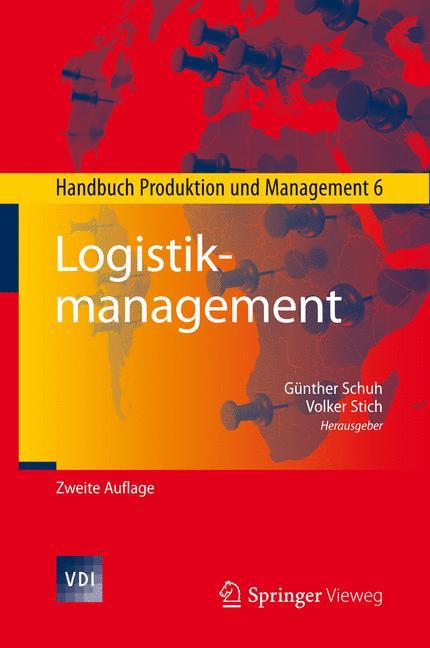 Cover: 9783642289910 | Logistikmanagement | Handbuch Produktion und Management 6 | Buch | ix