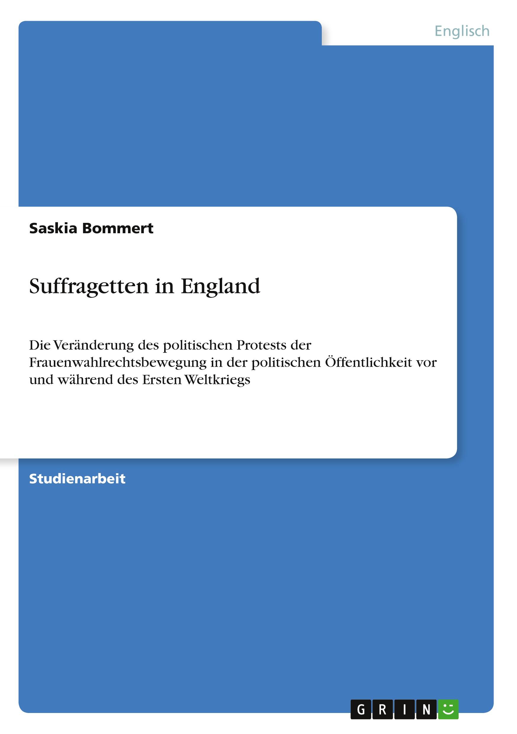 Cover: 9783640896110 | Suffragetten in England | Saskia Bommert | Taschenbuch | 20 S. | 2011