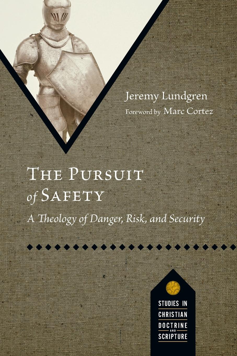 Cover: 9781514008010 | The Pursuit of Safety | A Theology of Danger, Risk, and Security