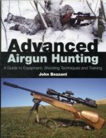 Cover: 9781847972941 | Advanced Airgun Hunting | John Bezzant | Buch | Gebunden | Englisch