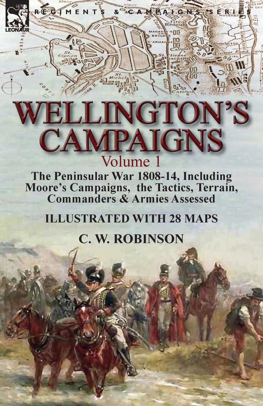 Cover: 9781782825913 | Wellington's Campaigns | C. W. Robinson | Taschenbuch | Englisch