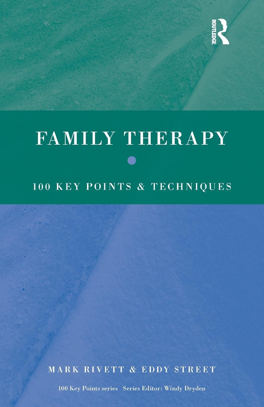 Cover: 9780415410397 | Family Therapy | 100 Key Points and Techniques | Mark Rivett (u. a.)