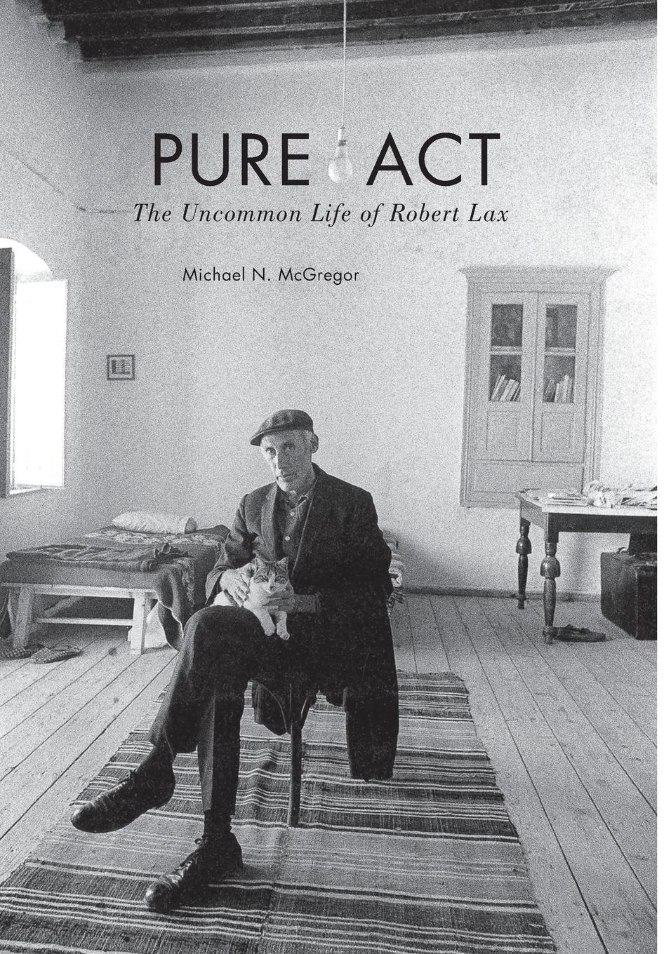 Cover: 9780823268016 | Pure ACT | The Uncommon Life of Robert Lax | Michael N McGregor | Buch