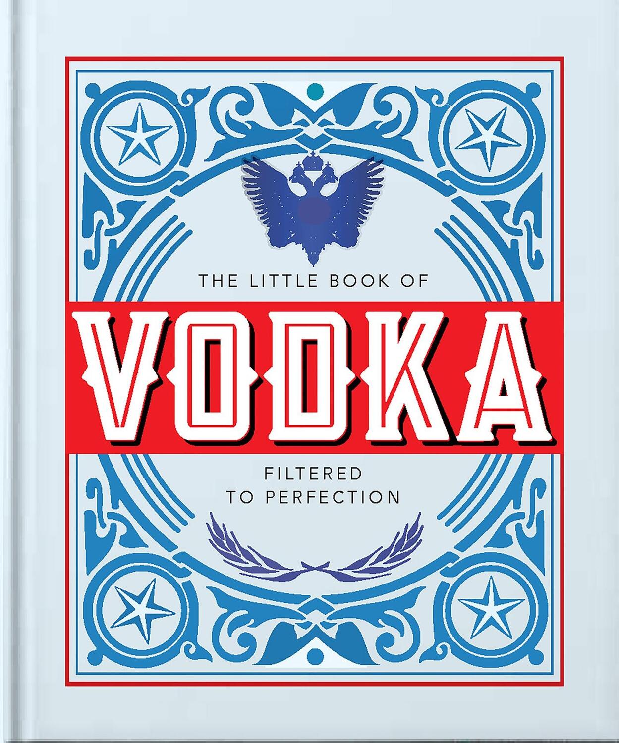 Cover: 9781800693944 | The Little Book of Vodka | Filtered to Perfection | Hippo! Orange