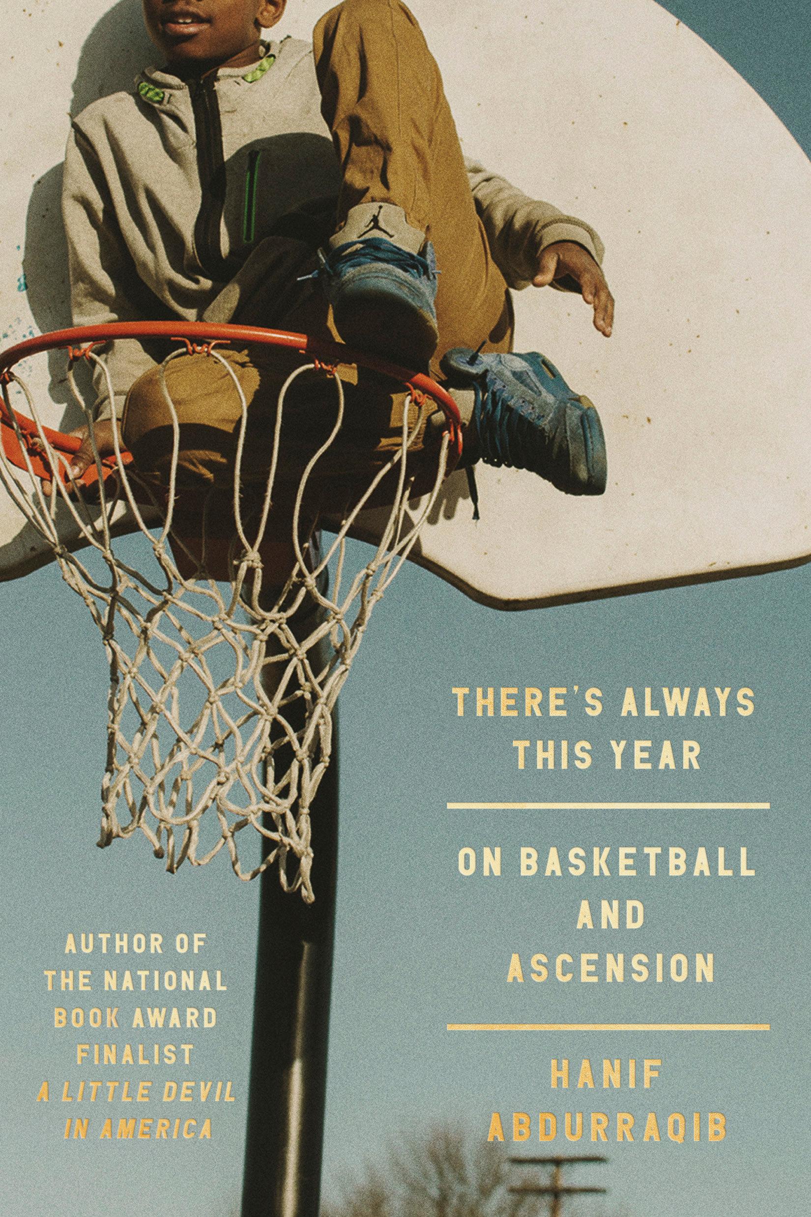 Cover: 9780593448793 | There's Always This Year | On Basketball and Ascension | Abdurraqib