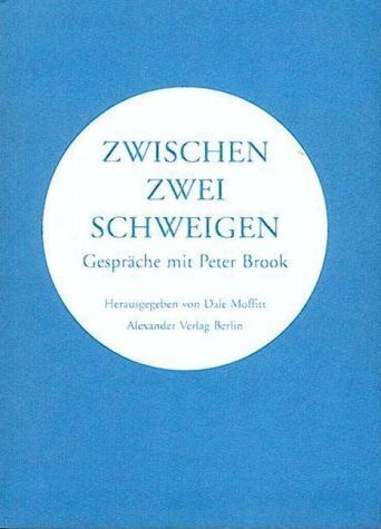 Cover: 9783895810947 | Zwischen zwei Schweigen | Gespräche mit Peter Brook | Peter Brook