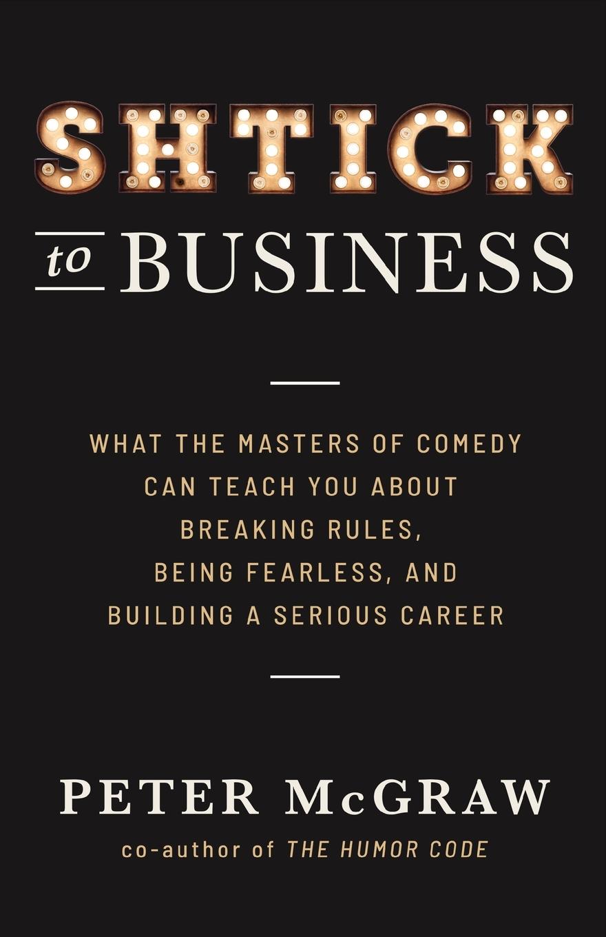 Cover: 9781544508078 | Shtick to Business | Peter McGraw (u. a.) | Taschenbuch | Englisch