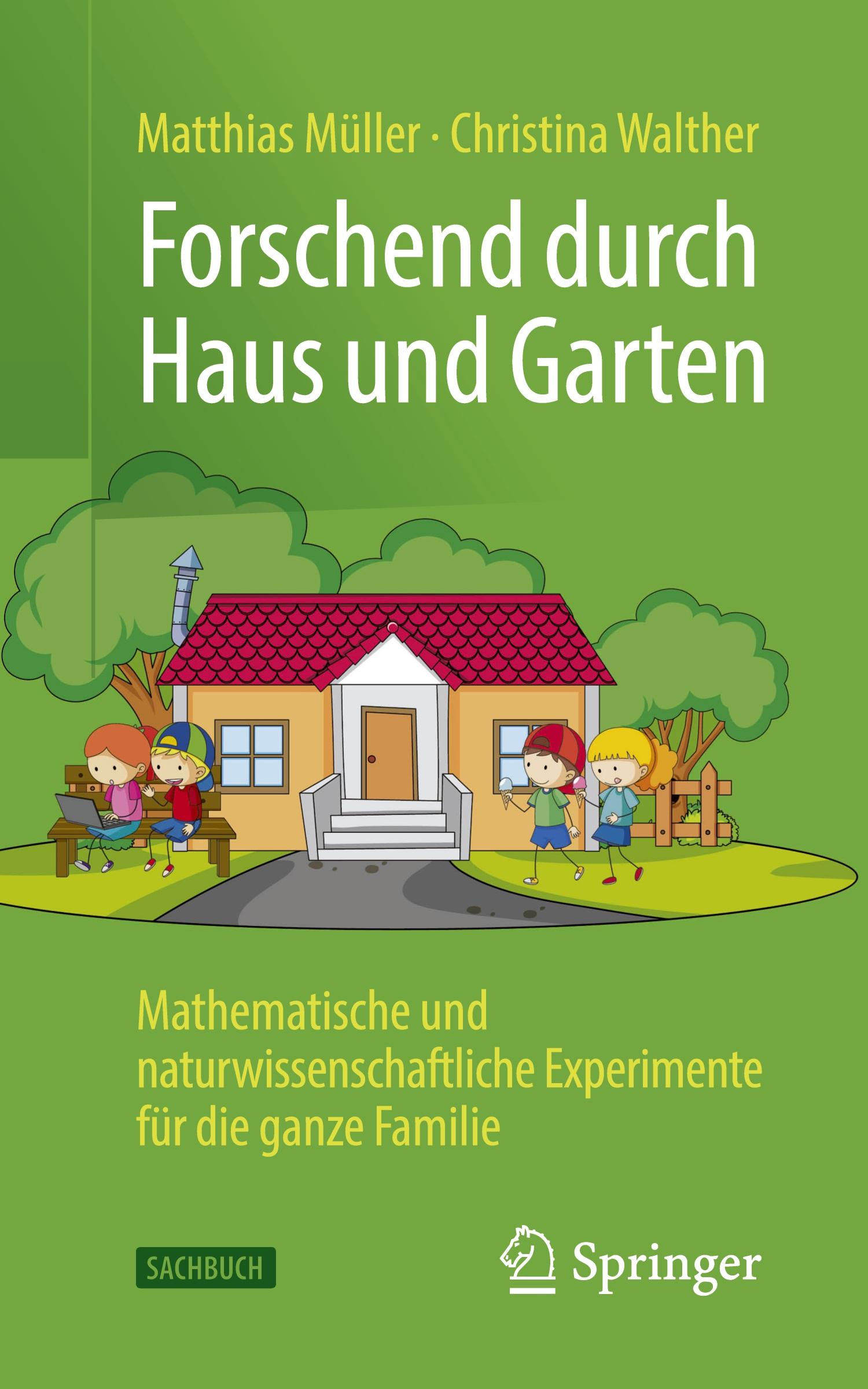 Cover: 9783662646632 | Forschend durch Haus und Garten | Christina Walther (u. a.) | Buch