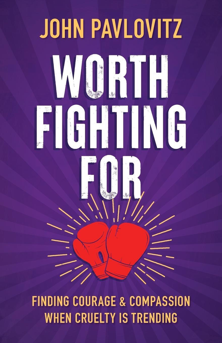 Cover: 9780664268534 | Worth Fighting For (Intl Edition) | John Pavlovitz | Taschenbuch