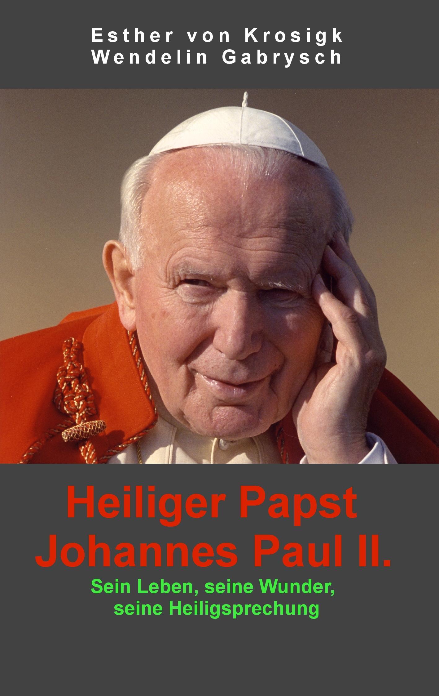 Cover: 9783732285761 | Heiliger Papst Johannes Paul II. | Esther Von Krosigk (u. a.) | Buch