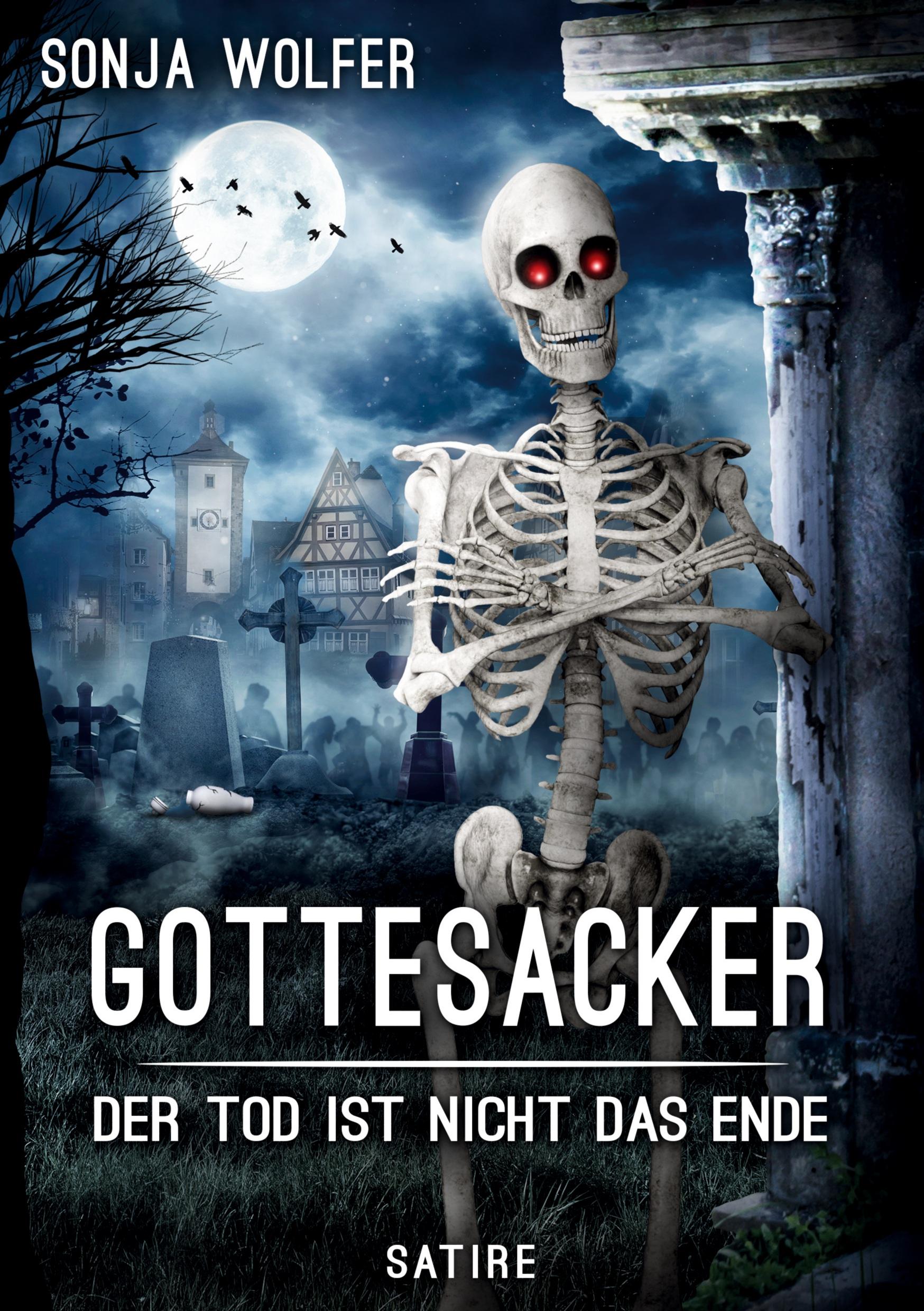 Cover: 9783757975456 | Gottesacker | Der Tod ist nicht das Ende | Sonja Wolfer | Taschenbuch