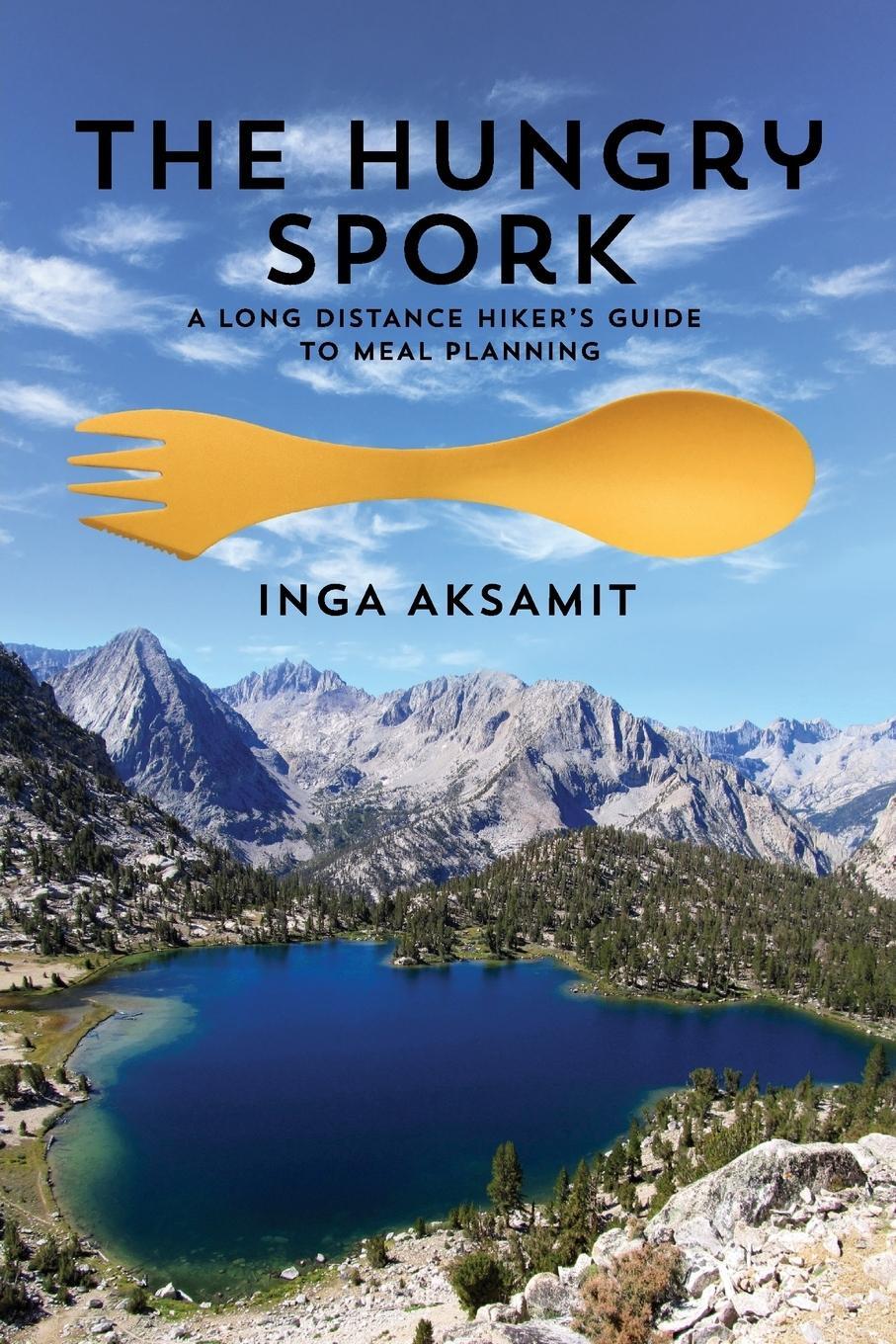 Cover: 9780997061819 | The Hungry Spork | A Long Distance Hiker's Guide to Meal Planning