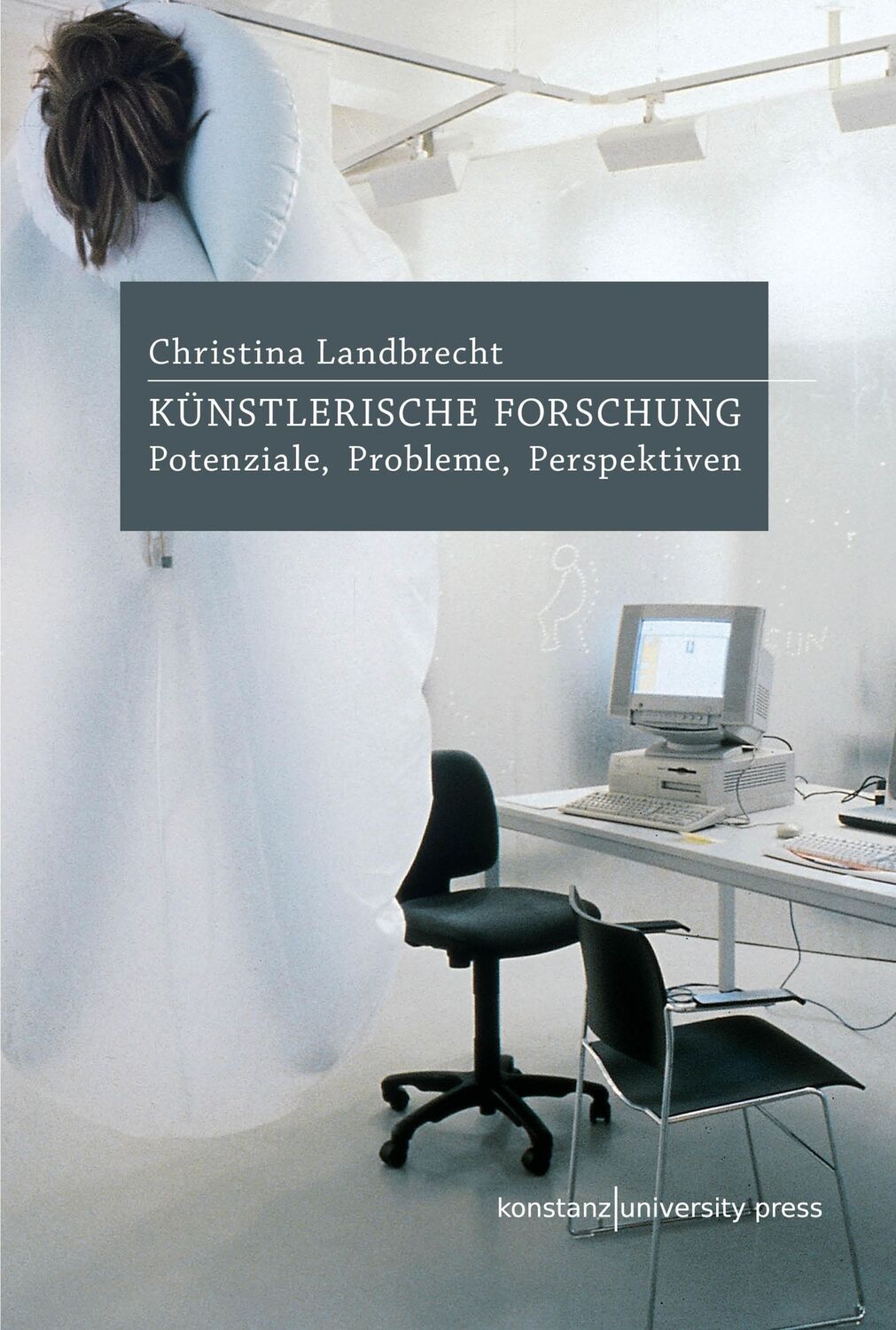 Cover: 9783835391789 | Künstlerische Forschung | Potenziale, Probleme, Perspektiven | Buch