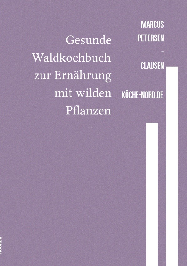 Cover: 9783759866264 | Gesunde Waldkochbuch zur Ernährung mit wilden Pflanzen | Clausen