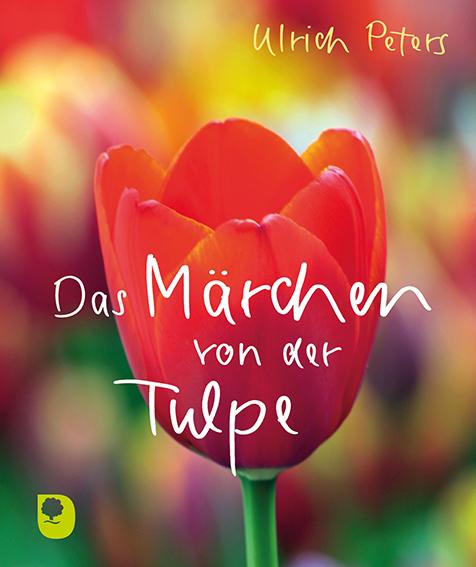 Cover: 9783987001734 | Das Märchen von der Tulpe | Ulrich Peters | Taschenbuch | 16 S. | 2025