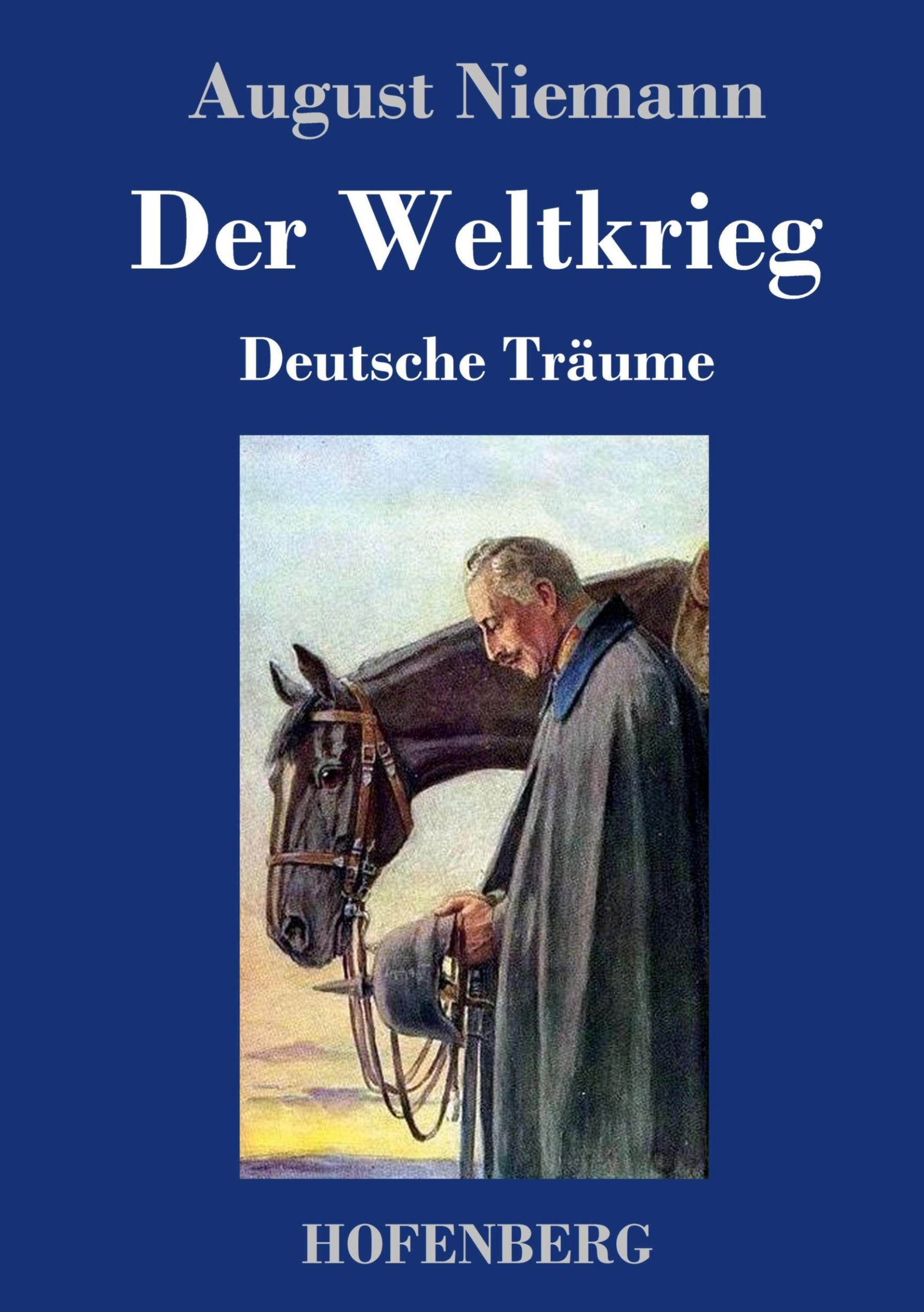 Cover: 9783743709263 | Der Weltkrieg | Deutsche Träume | August Niemann | Buch | 300 S.