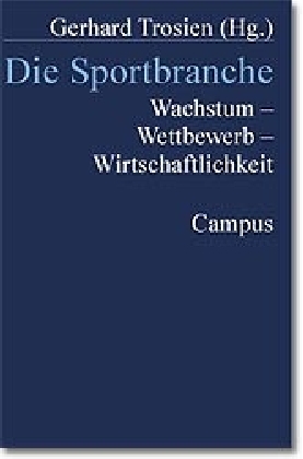 Cover: 9783593363608 | Die Sportbranche | Wachstum - Wettbewerb - Wirtschaftlichkeit | Buch