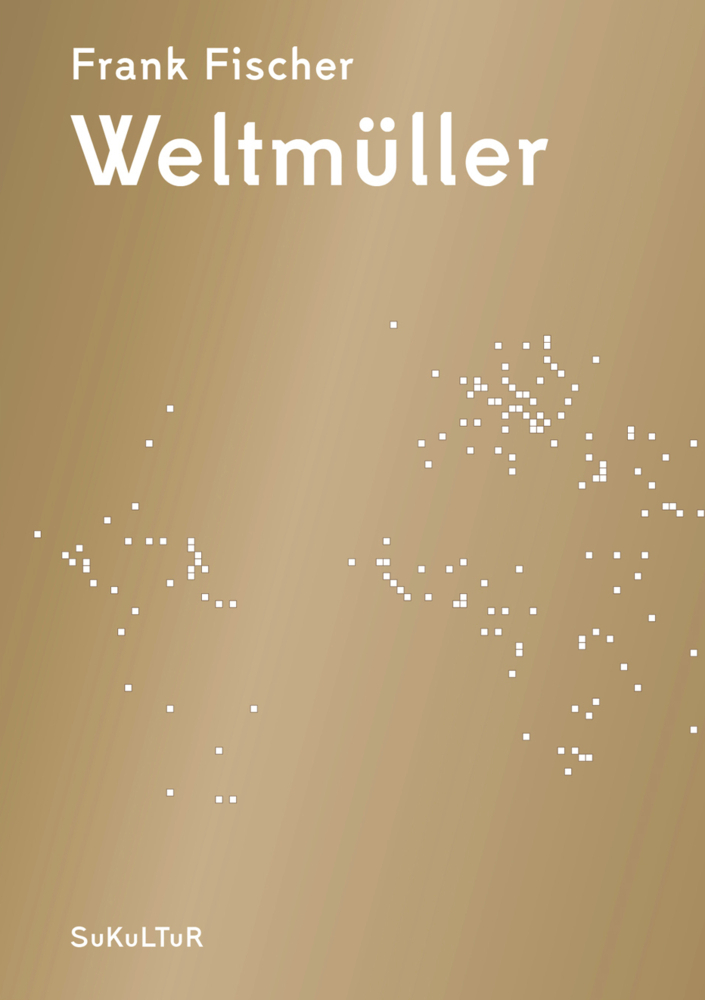 Cover: 9783941592322 | Weltmüller | Frank Fischer | Taschenbuch | Englisch Broschur | Deutsch