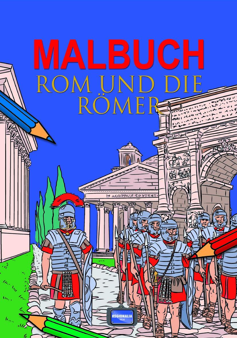 Cover: 9783939722687 | Malbuch Rom und die Römer | Nuesret Kaymak | Taschenbuch | 96 S.