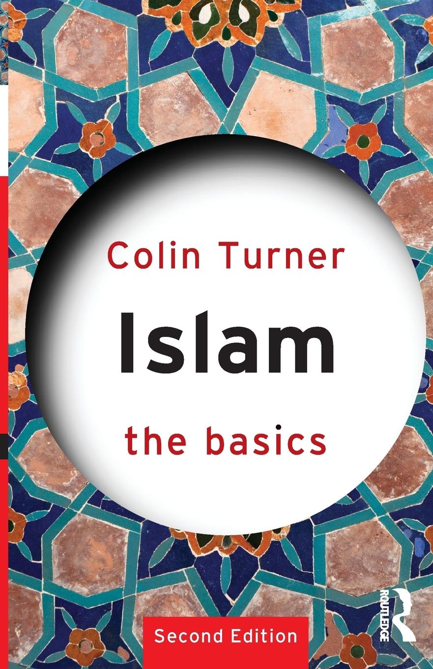 Cover: 9780415584920 | Islam | The Basics | Colin Turner | Taschenbuch | Englisch | 2011