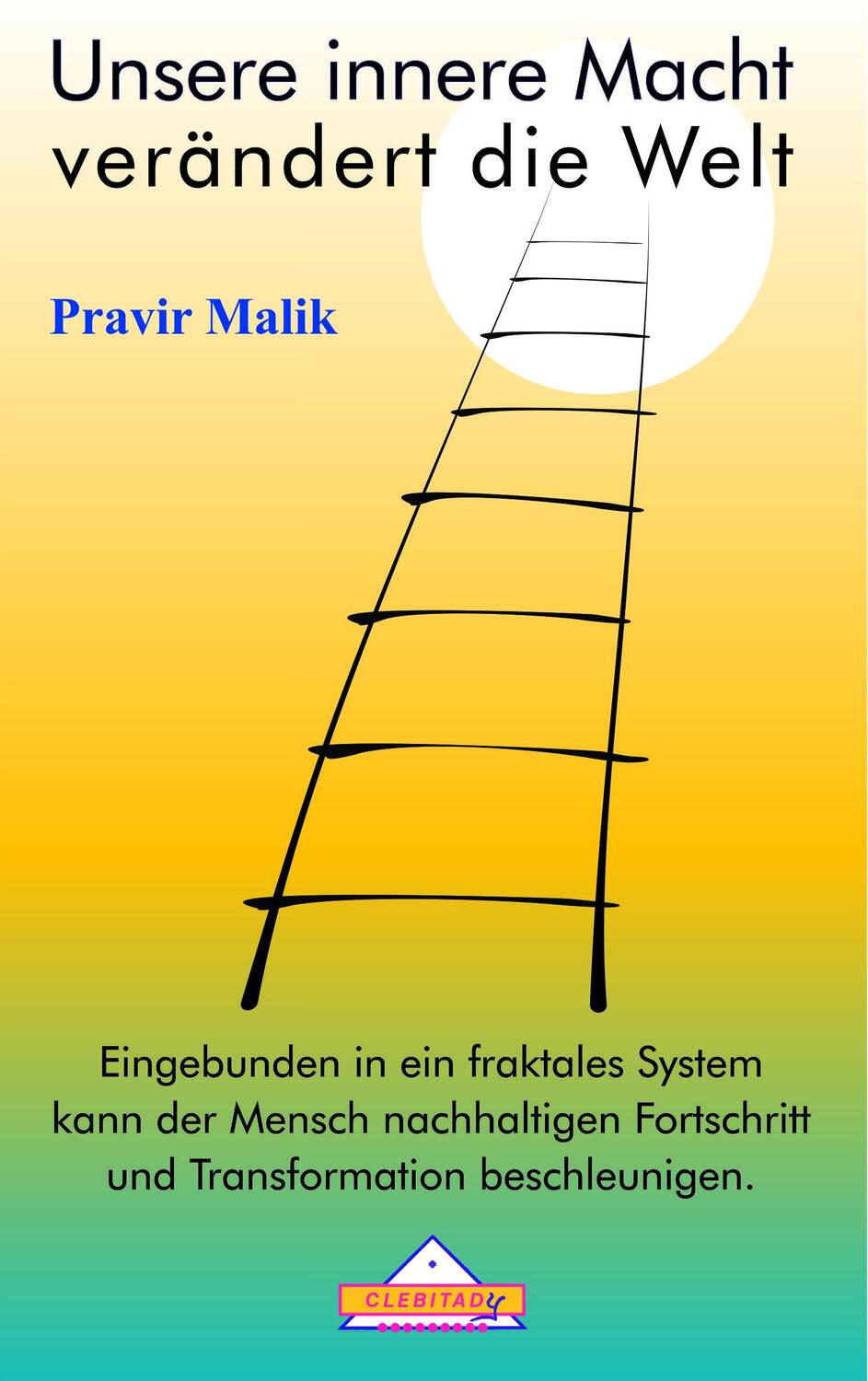 Cover: 9783932547980 | Unsere innere Macht verändert die Welt | Pravir Malik | Taschenbuch