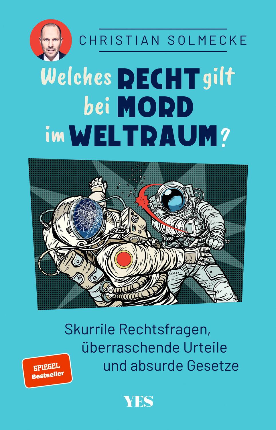 Cover: 9783969052280 | Welches Recht gilt bei Mord im Weltraum? | Christian Solmecke | Buch