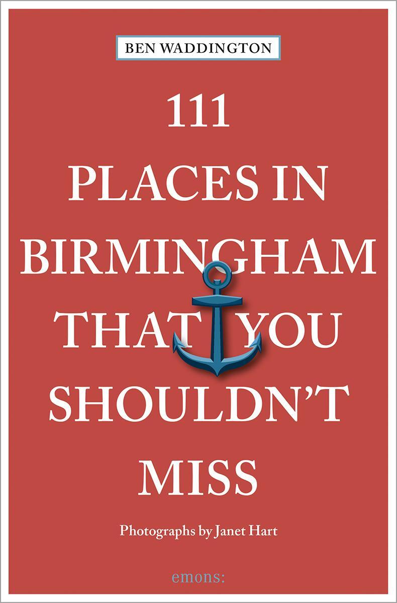 Cover: 9783740822682 | 111 Places in Birmingham That You Shouldn't Miss | Travel Guide | Buch