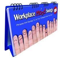 Cover: 9781909732315 | Workplace Mood Swings Flip Book - Phrases And Sayings To Let Your...