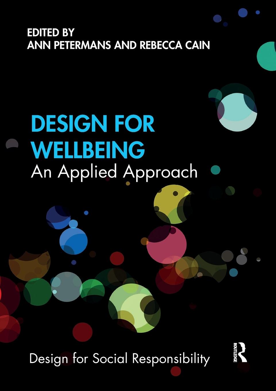 Cover: 9781032176529 | Design for Wellbeing | An Applied Approach | Ann Petermans (u. a.)