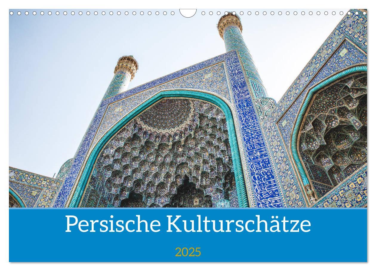 Cover: 9783435182794 | Persische Kultur Irans (Wandkalender 2025 DIN A3 quer), CALVENDO...