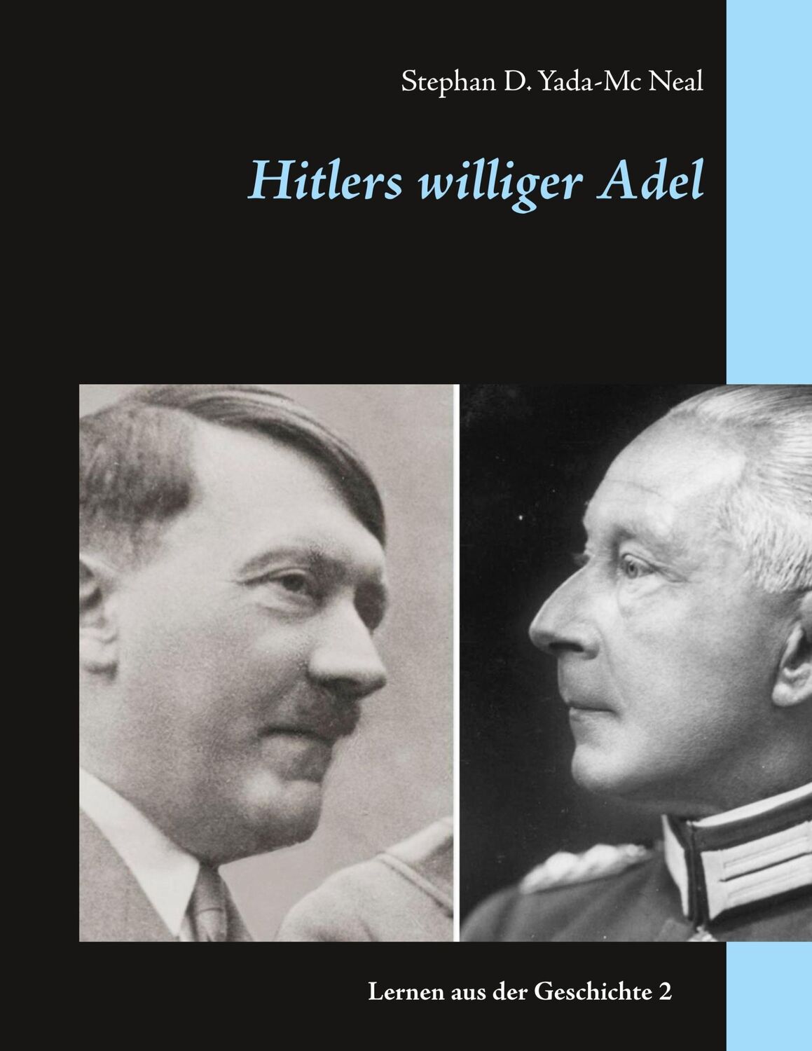 Cover: 9783752803266 | Hitlers williger Adel | Stephan D. Yada-Mc Neal | Taschenbuch | 292 S.