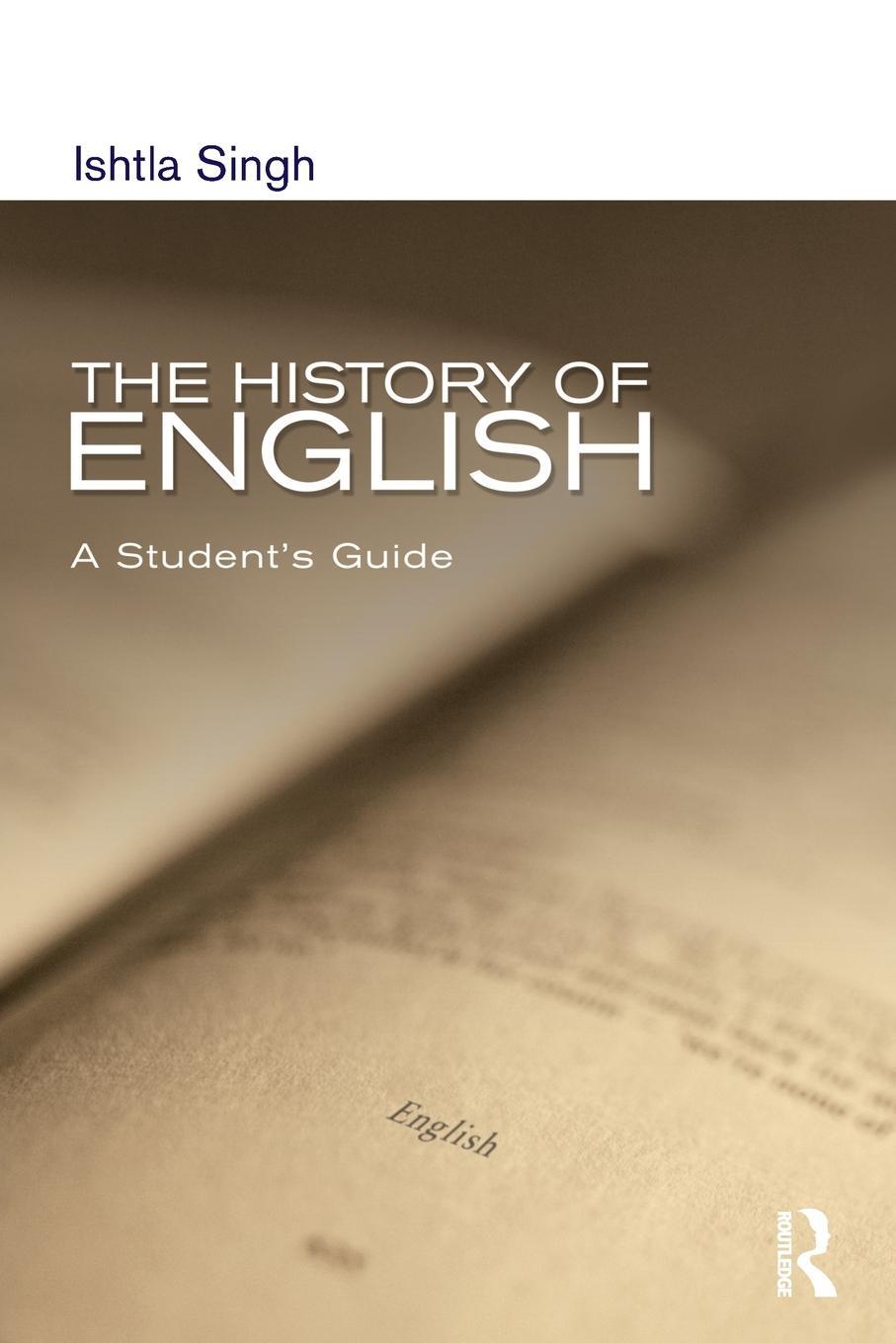 Cover: 9780340806951 | The History of English | A Student's Guide | Ishtla Singh | Buch