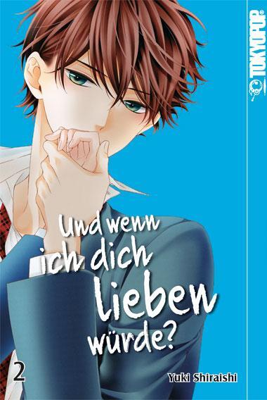 Cover: 9783842040359 | Und wenn ich dich lieben würde? 02 | Yuki Shiraishi | Taschenbuch