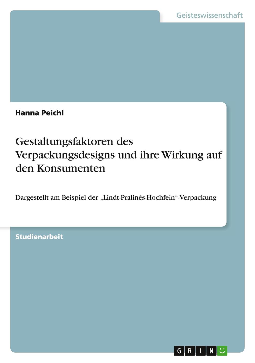 Cover: 9783656669241 | Gestaltungsfaktoren des Verpackungsdesigns und ihre Wirkung auf den...