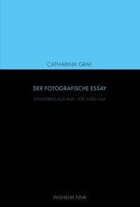 Cover: 9783770554409 | Der fotografische Essay | Ein Hybrid aus Bild, Text und Film | Graf