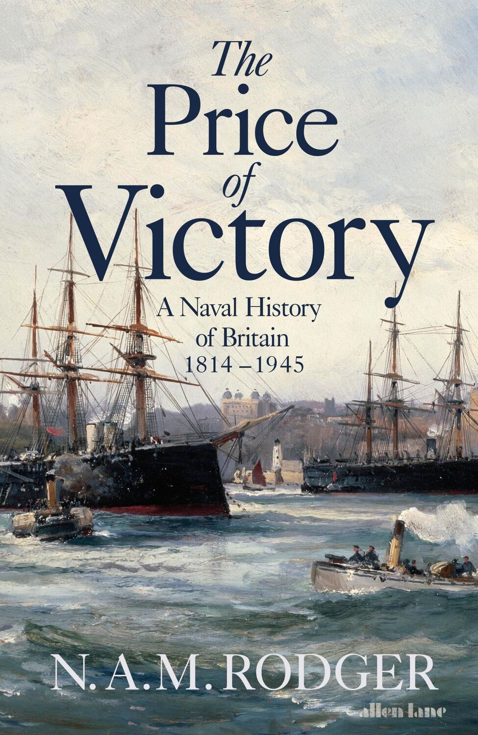 Cover: 9780713994124 | The Price of Victory | A Naval History of Britain: 1815 - 1945 | Buch