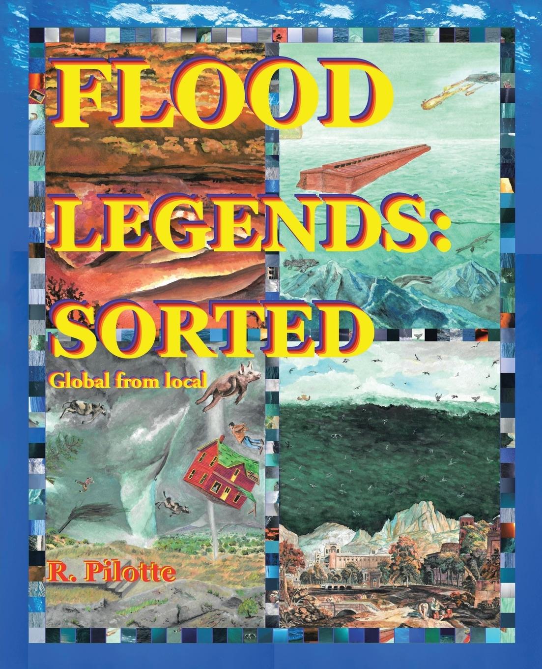 Cover: 9781490795645 | Flood Legends | Sorted: Global from Local and Some Evidence for Each