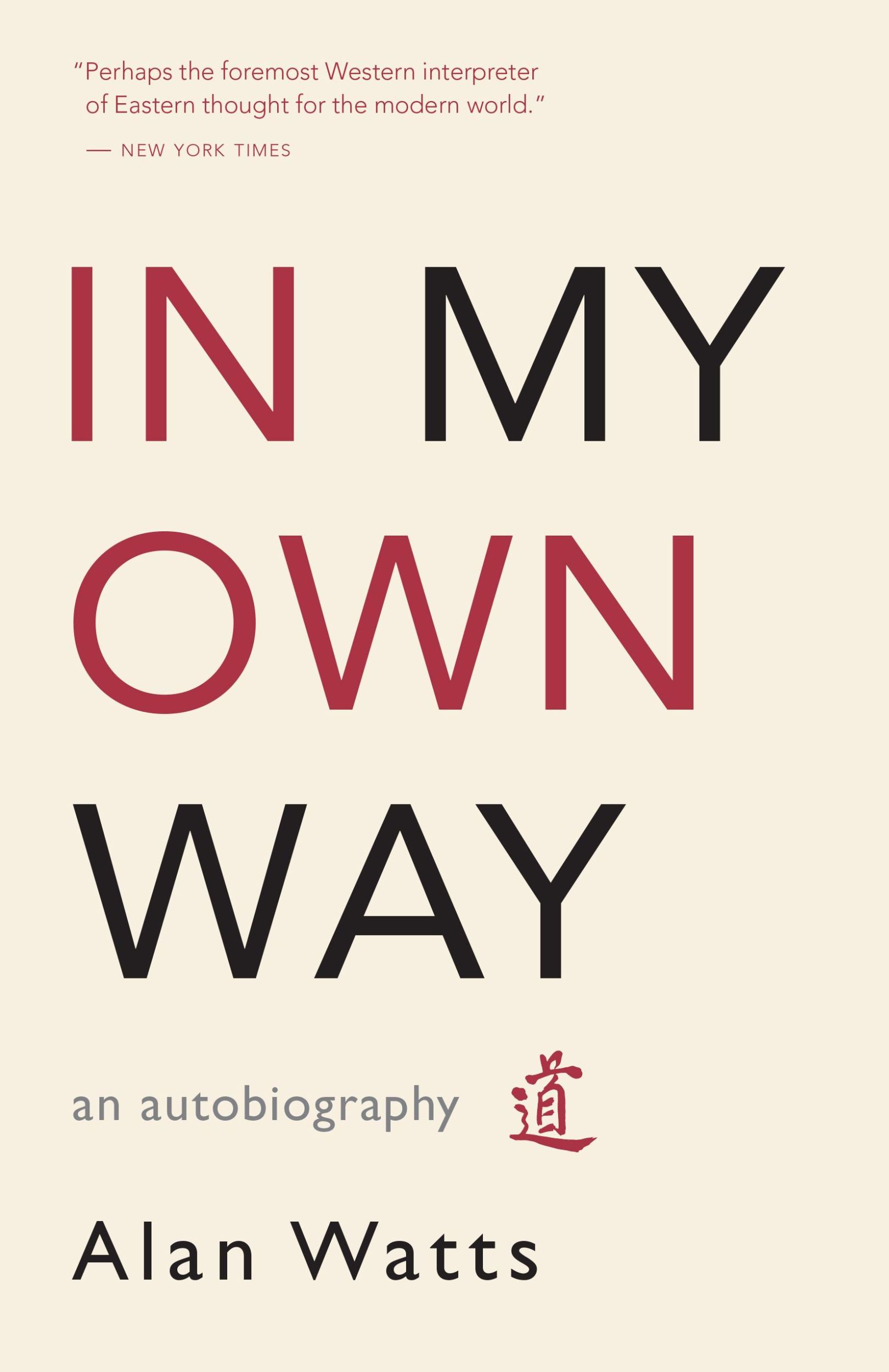 Cover: 9781577315841 | In My Own Way | An Autobiography | Alan Watts | Taschenbuch | Englisch