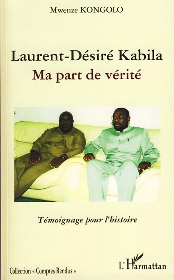 Cover: 9782296039940 | Laurent-Désiré Kabila | Ma part de vérité - Témoignage pour l'histoire