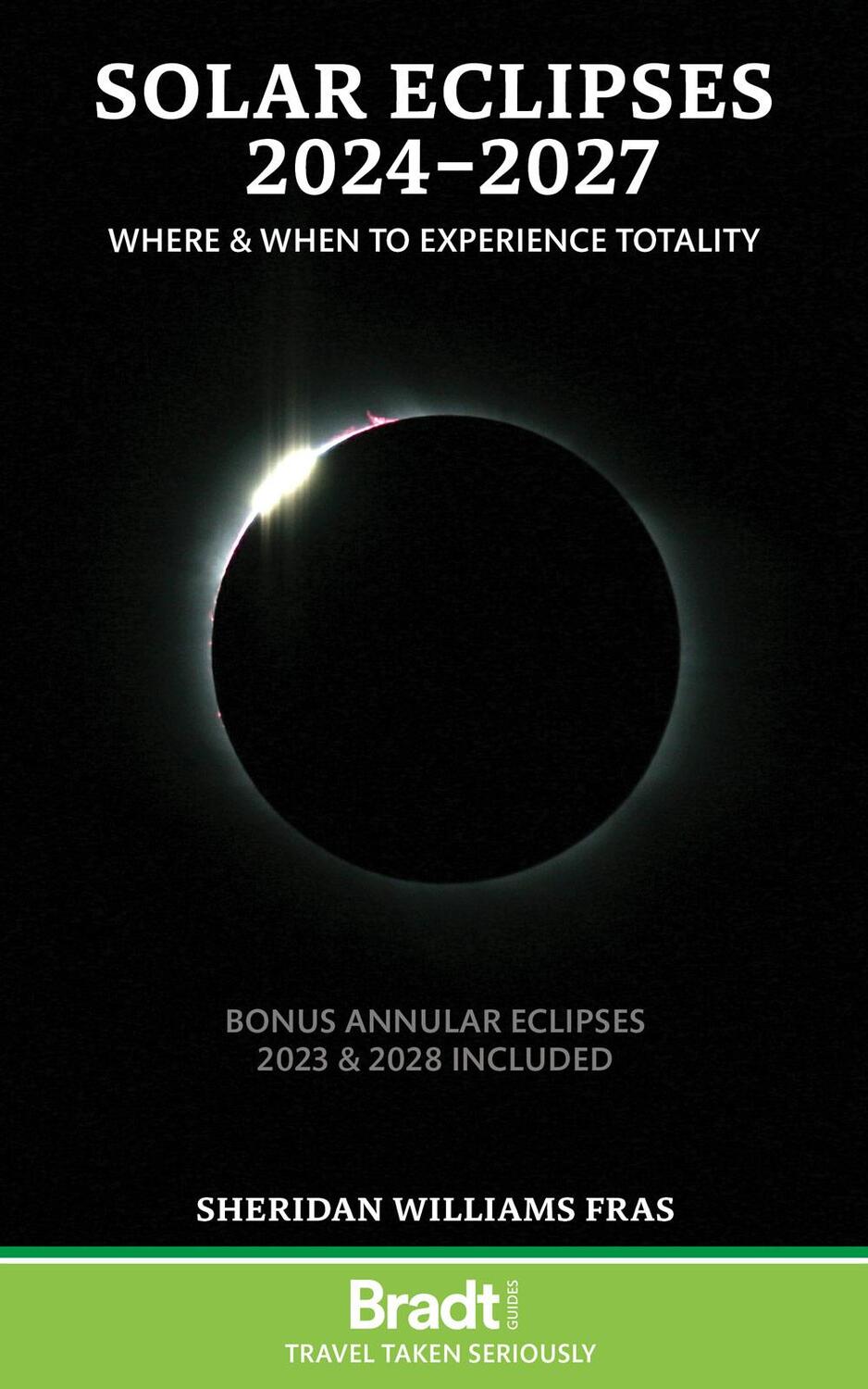 Cover: 9781804690857 | Solar Eclipses 2024-2027 | Where and When to Experience Totality