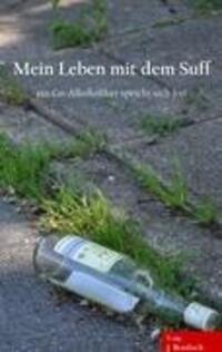 Cover: 9783848221981 | Mein Leben mit dem Suff | ein Co-Alkoholiker spricht sich frei | Buch