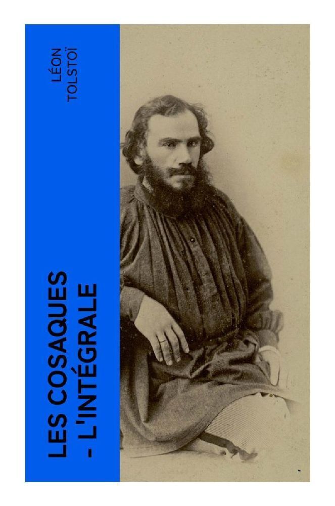 Cover: 9788027378036 | Les Cosaques - L'intégrale | L'expérience de Tolstoï dans le Caucase