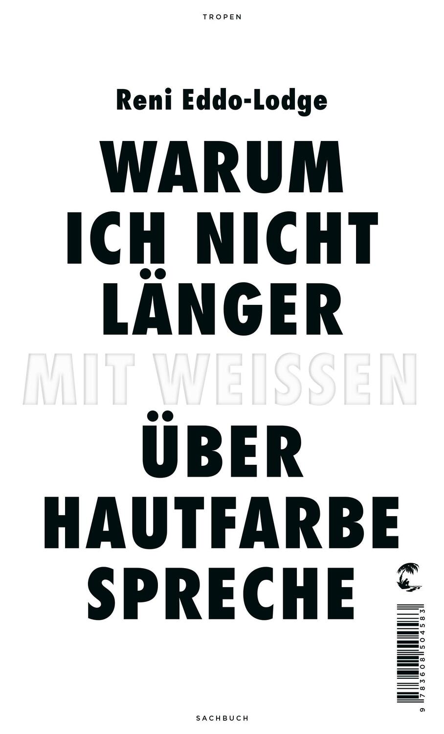 Cover: 9783608504583 | Warum ich nicht länger mit Weißen über Hautfarbe spreche | Eddo-Lodge