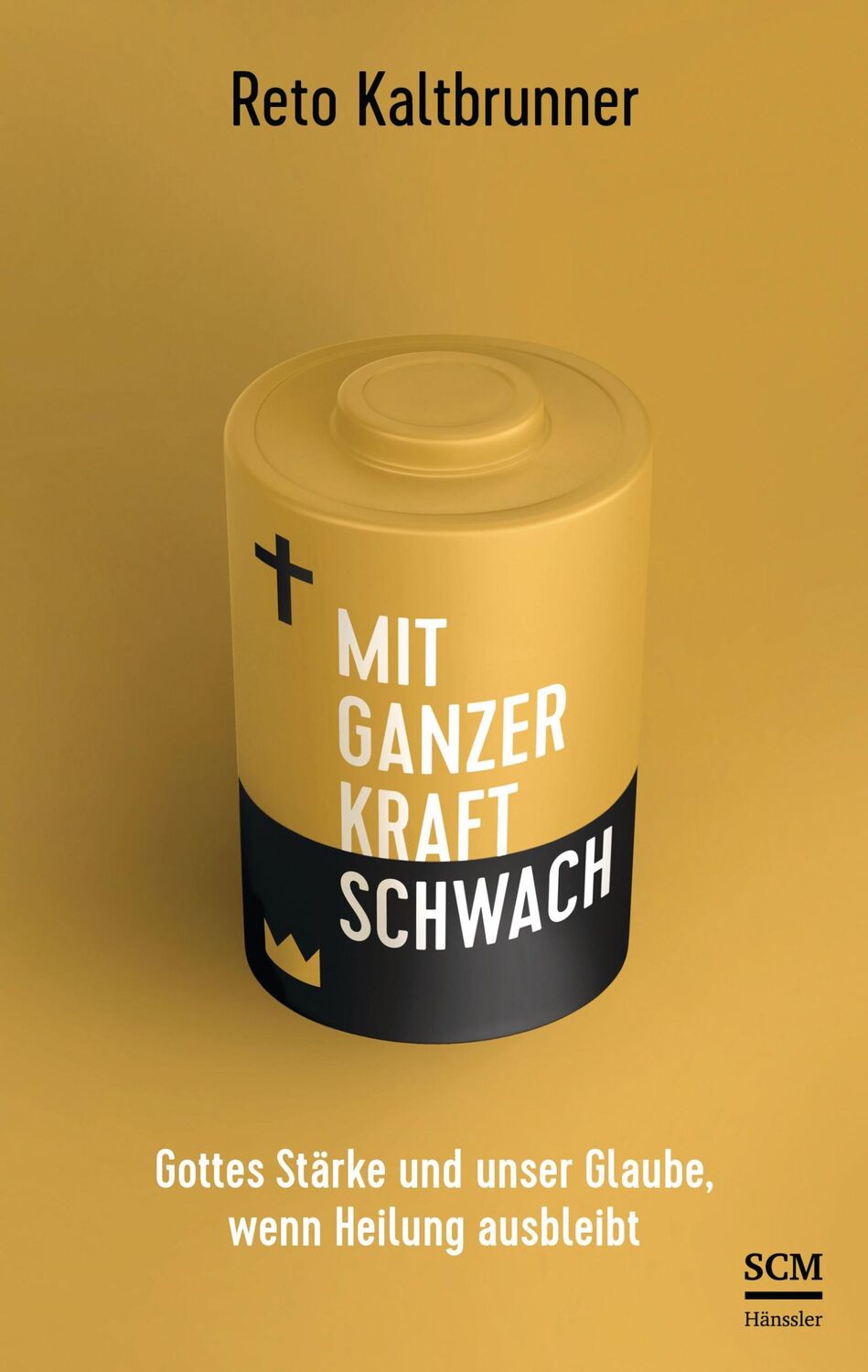 Cover: 9783775162265 | Mit ganzer Kraft schwach | Reto Kaltbrunner | Taschenbuch | 224 S.