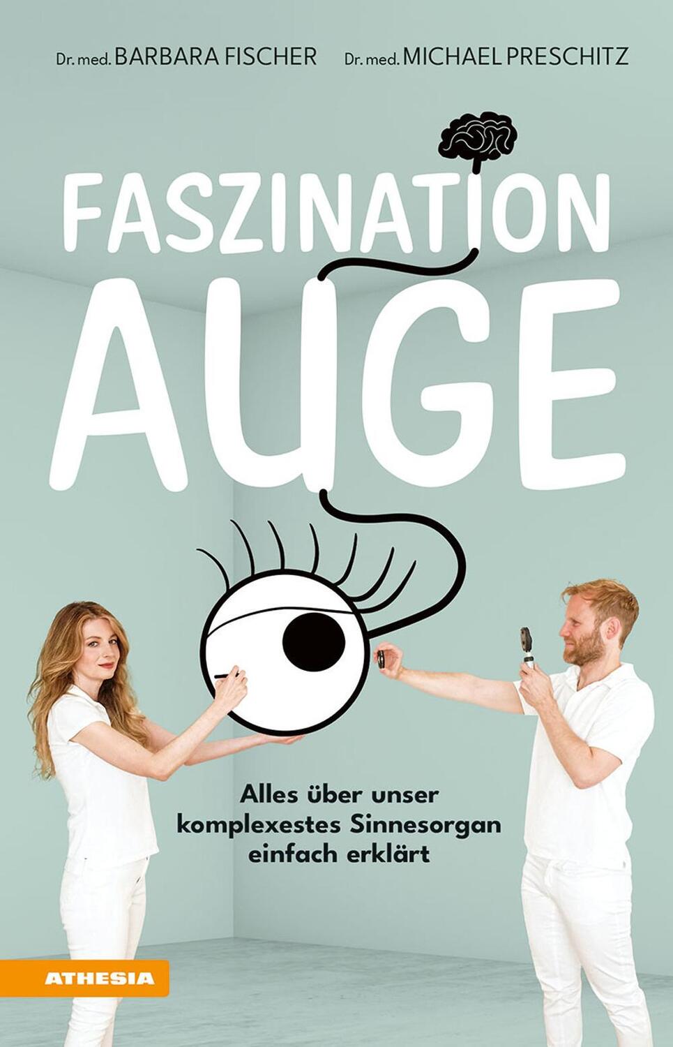 Cover: 9788868395469 | Faszination Auge | Barbara Fischer (u. a.) | Taschenbuch | 208 S.