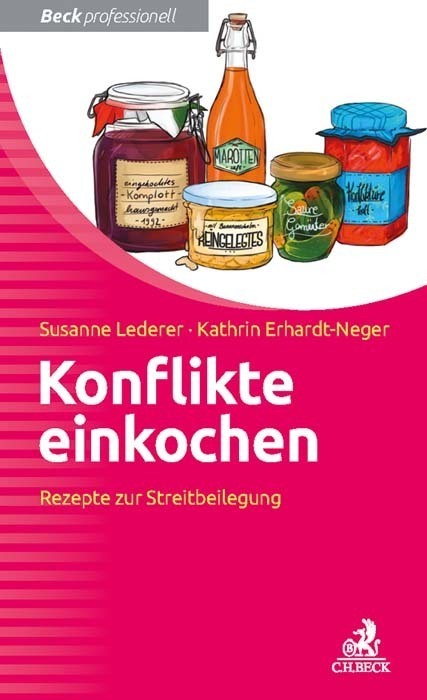 Cover: 9783406701856 | Konflikte einkochen | Rezepte zur Streitbeilegung | Lederer (u. a.)