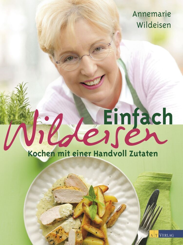 Cover: 9783038008798 | Einfach Wildeisen | Kochen mit einer Handvoll Zutaten | Wildeisen