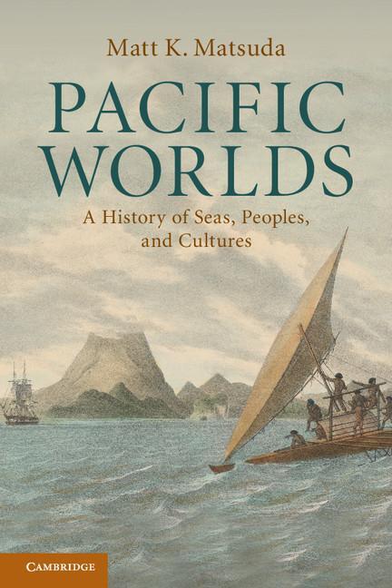 Cover: 9780521715669 | Pacific Worlds | Matt K. Matsuda | Taschenbuch | Paperback | Englisch