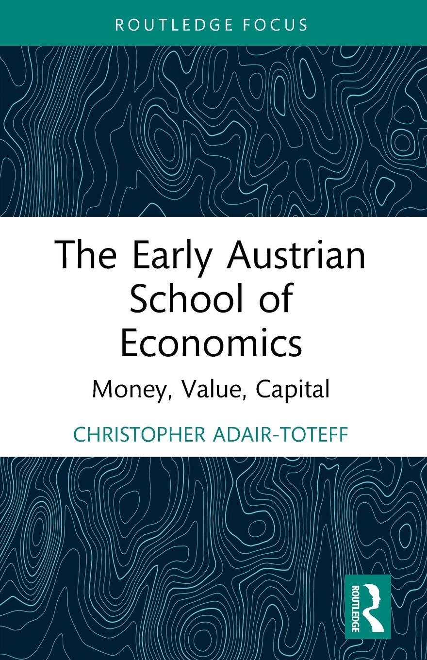 Cover: 9781032045511 | The Early Austrian School of Economics | Money, Value, Capital | Buch