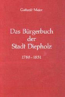 Cover: 9783897281202 | Das Bürgerbuch der Stadt Diepholz 1788-1851 | Emil J Guttzeit (u. a.)